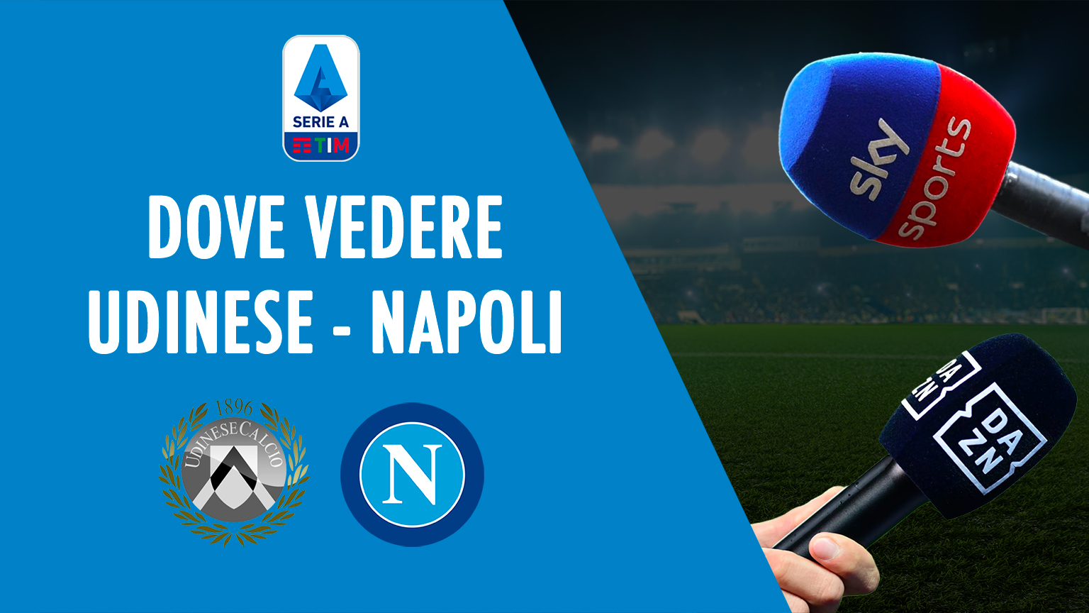 udinese napoli dove vedere in tv diretta streaming sky dazn